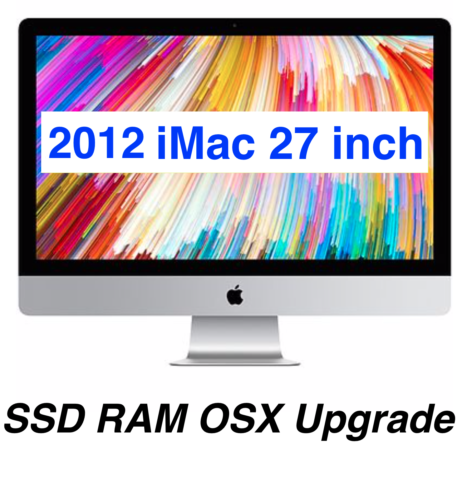 Apple iMac 2012 (Late) 27-inch 2K (iMac 13,2) SSD ,Ram & macOS Mac